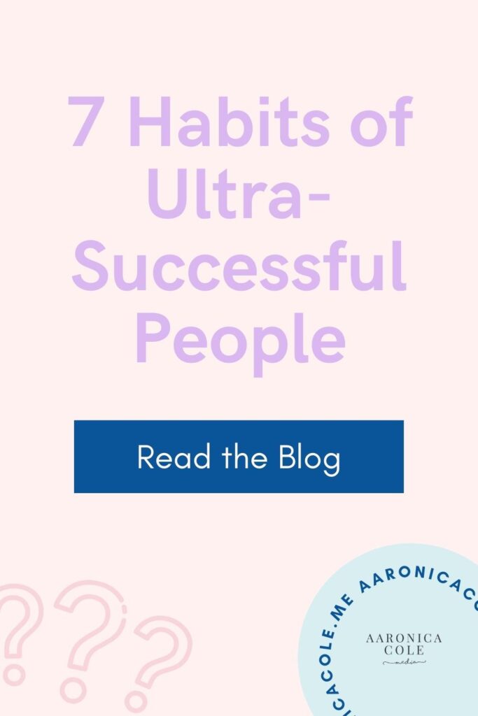 The secret habits of ultra-successful people are being spilled! Which of these can you begin incorporating?